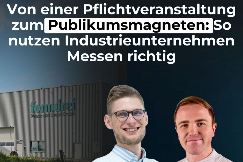 Im Gespräch mit Calvin Klusmeier, Geschäftsführer von INDUMERA, erläutert Fabian Räker im Industrie-Impulse-Podcast, welche Maßnahmen Unternehmen nutzen können, um mehr aus ihren Messeauftritten herauszuholen und Messekontakte erfolgreicher in Aufträge umzuwandeln. Grafik: formdrei