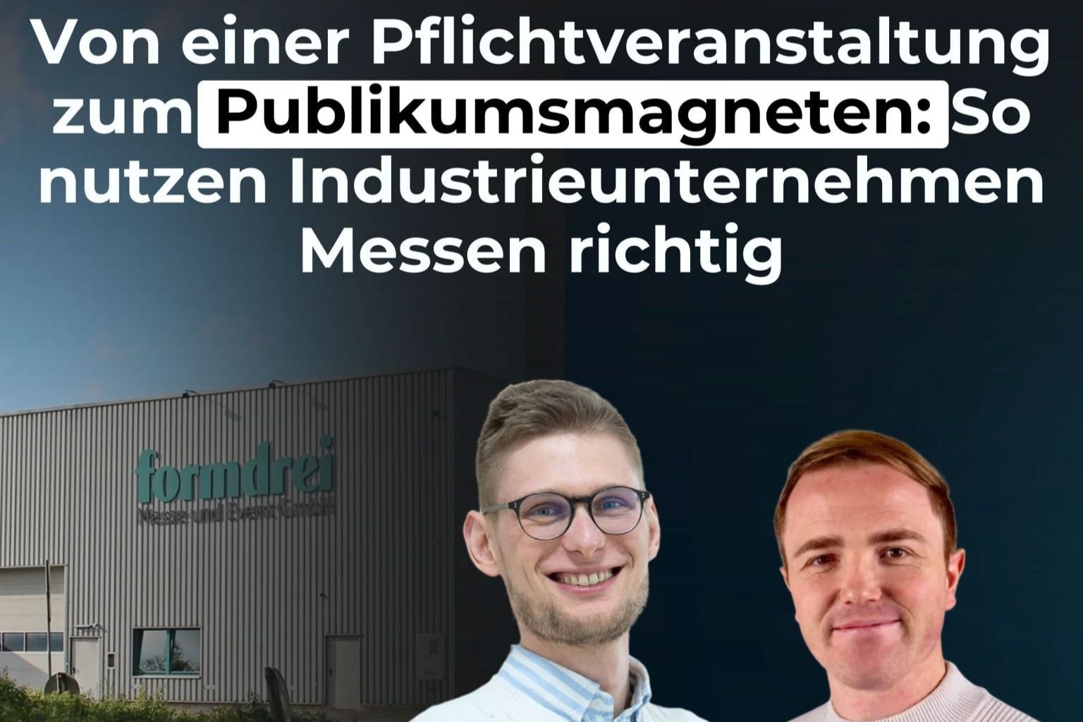 Messeauftritt mit Wirkung: Wie Unternehmen mehr aus ihren Messeauftritten herausholen